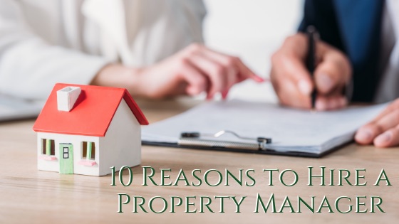 10 Reasons to Hire a Property Manager
